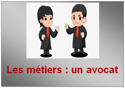 Les métiers : un avocat￼