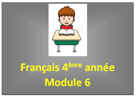 Français 4ème année module 6