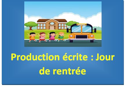 Production écrite : Jour de rentrée