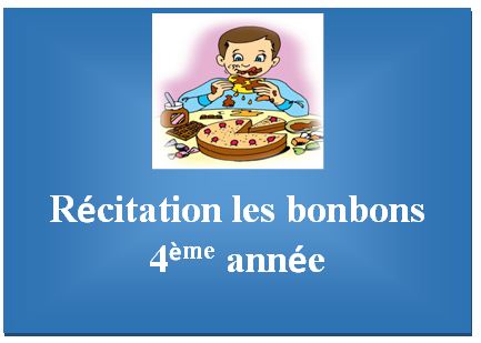 Récitation les bonbons 4ème année