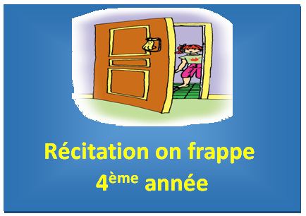 Récitation on frappe 4ème année