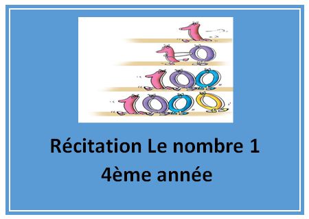 Récitation 4ème année Le nombre 1 ￼