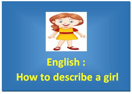English : How to describe a girl
