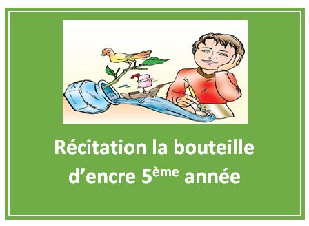 Récitation la bouteille d’encre 5ème année