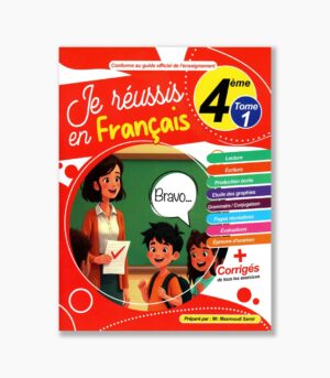 Je réussis en français 4 ème année Tome1