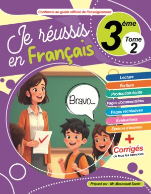 Je réussis en français 3 ème année Tome 2