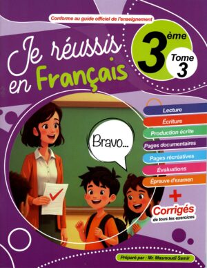 Je réussis en français 3 ème année Tome 3